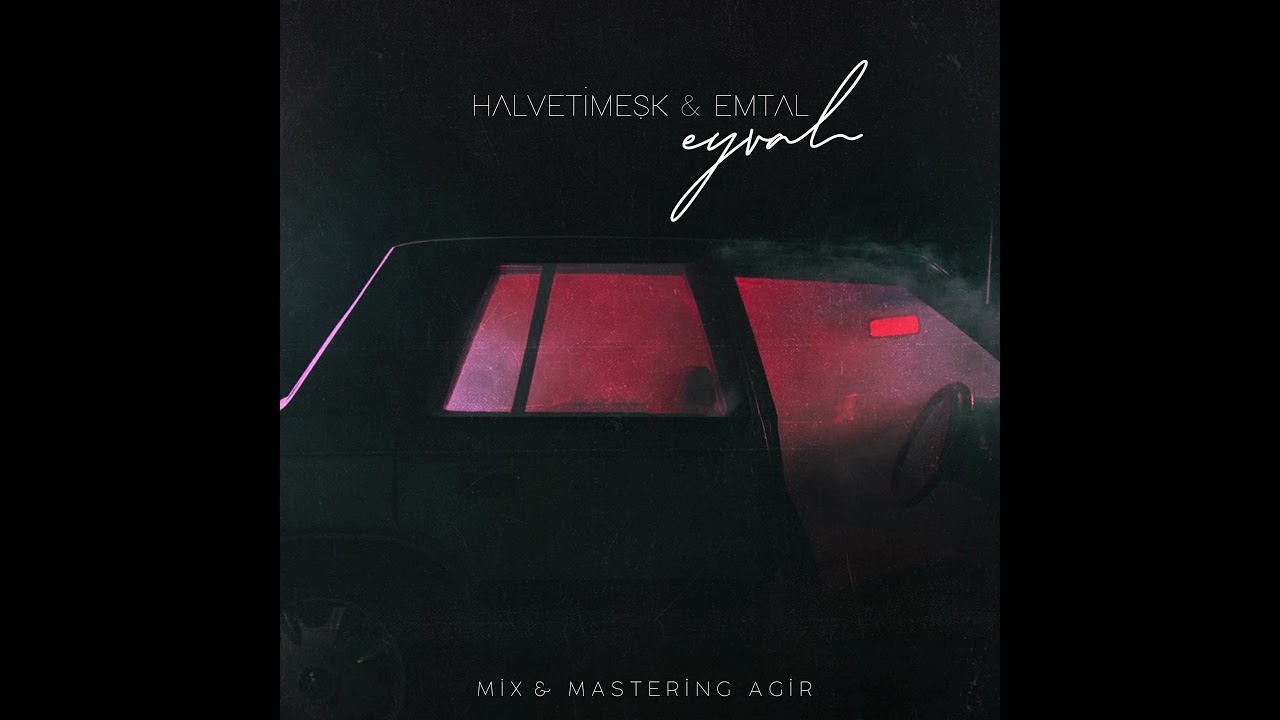 Halvetimeşk Ft. Emtal - Eyvah (Official Audio) 2021