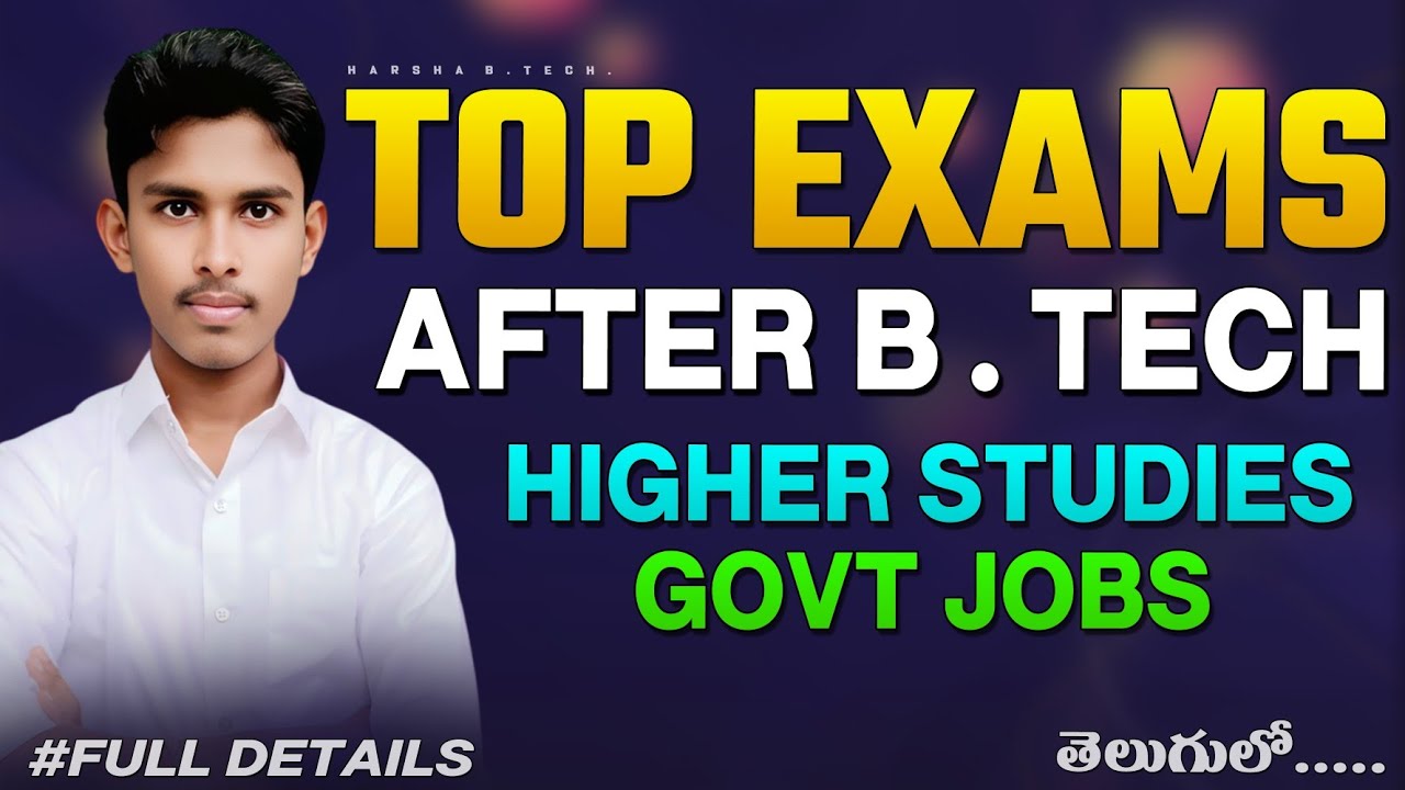 Top exams after B.Tech for HIGHER STUDIES, GOVT JOBS || Best exams after B.Tech || in telugu ||