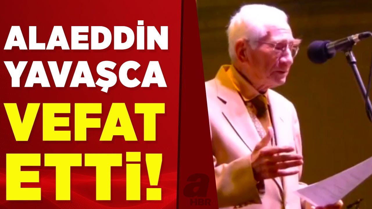 Devlet sanatçısı Prof. Dr. Alaeddin Yavaşca hayatını kaybetti | A Haber