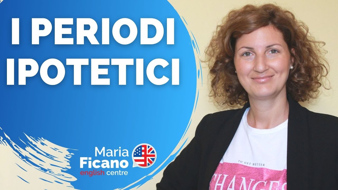 Inglese: i Periodi Ipotetici spiegati facile