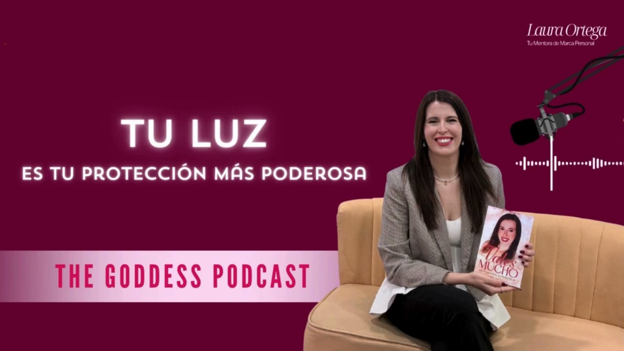 Episodio 11: TU LUZ ES TU PROTECCIÓN MÁS PODEROSA
