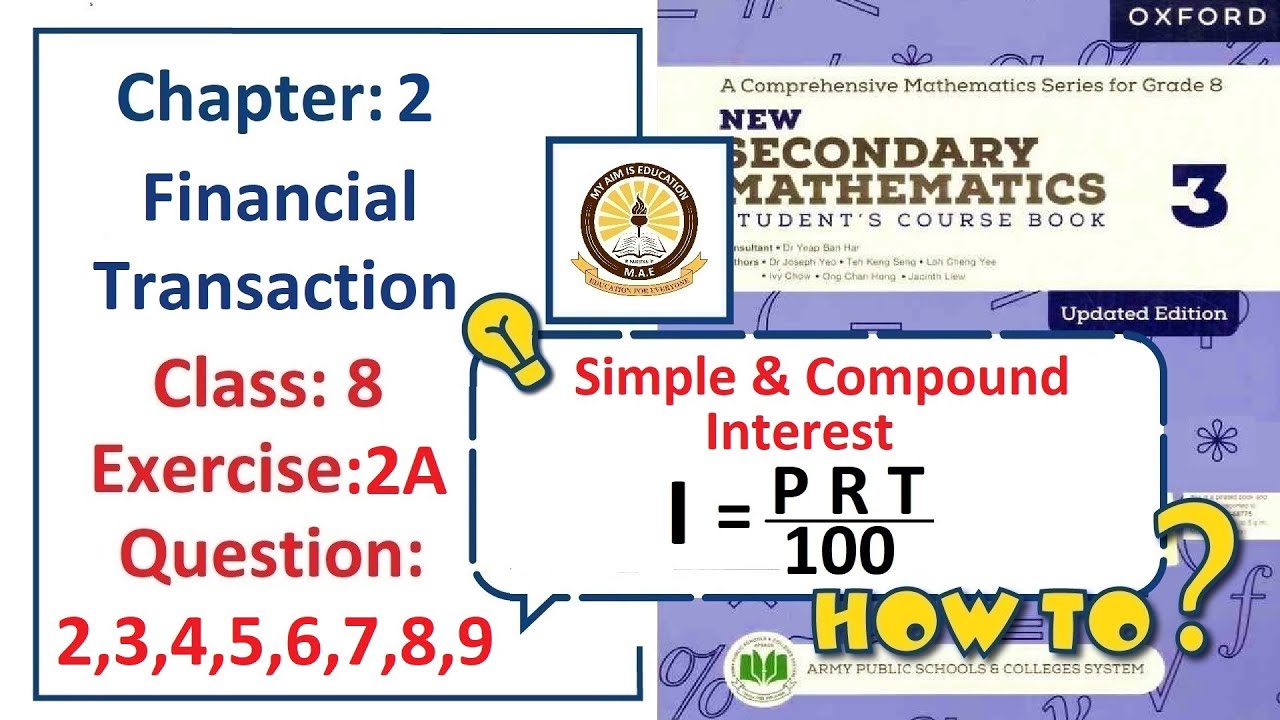 Exercise 2A Question 2, 3, 4, 5, 6, 7, 8, 9&ndash; (interest)  Complete solution &ndash; APS Math Class 8.