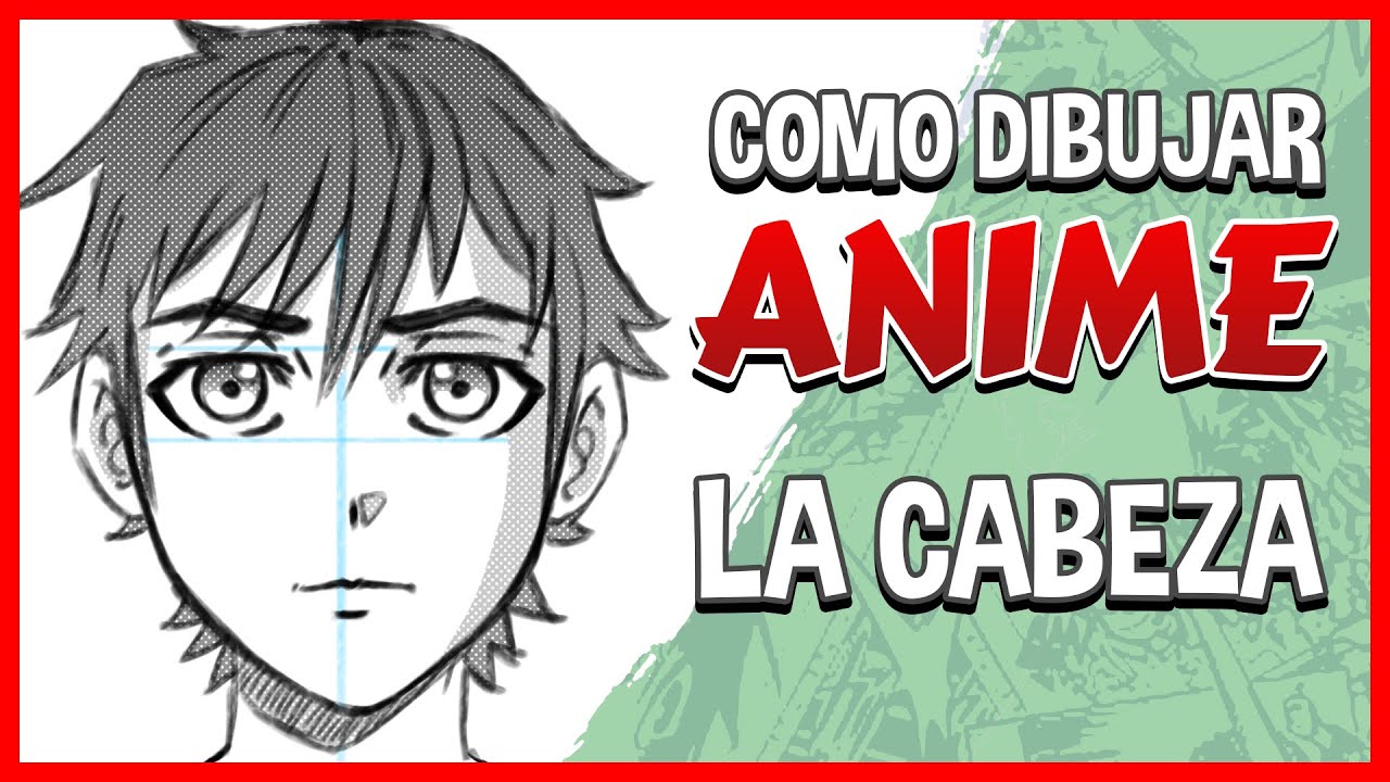 COMO DIBUJAR ANIME (La Cabeza) #1