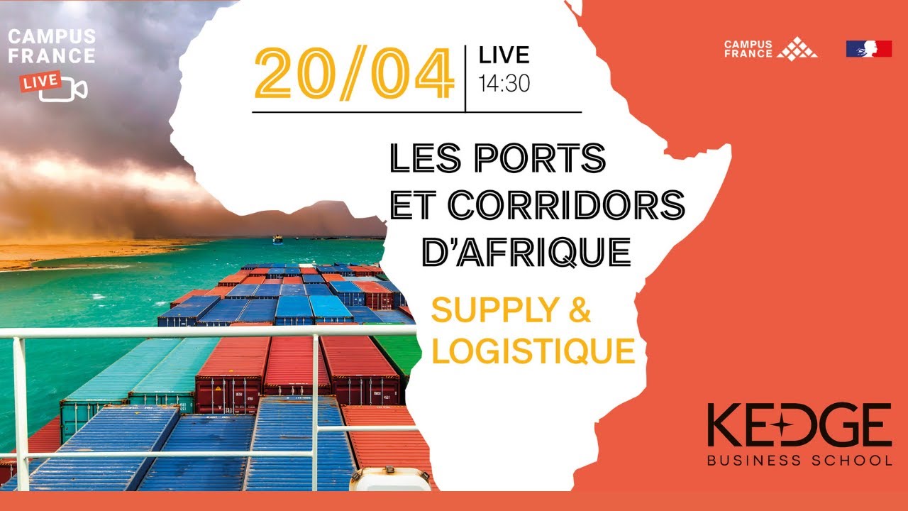 REPLAY Kedge BS « Les ports et corridors d’Afrique – Supply & Logistique »