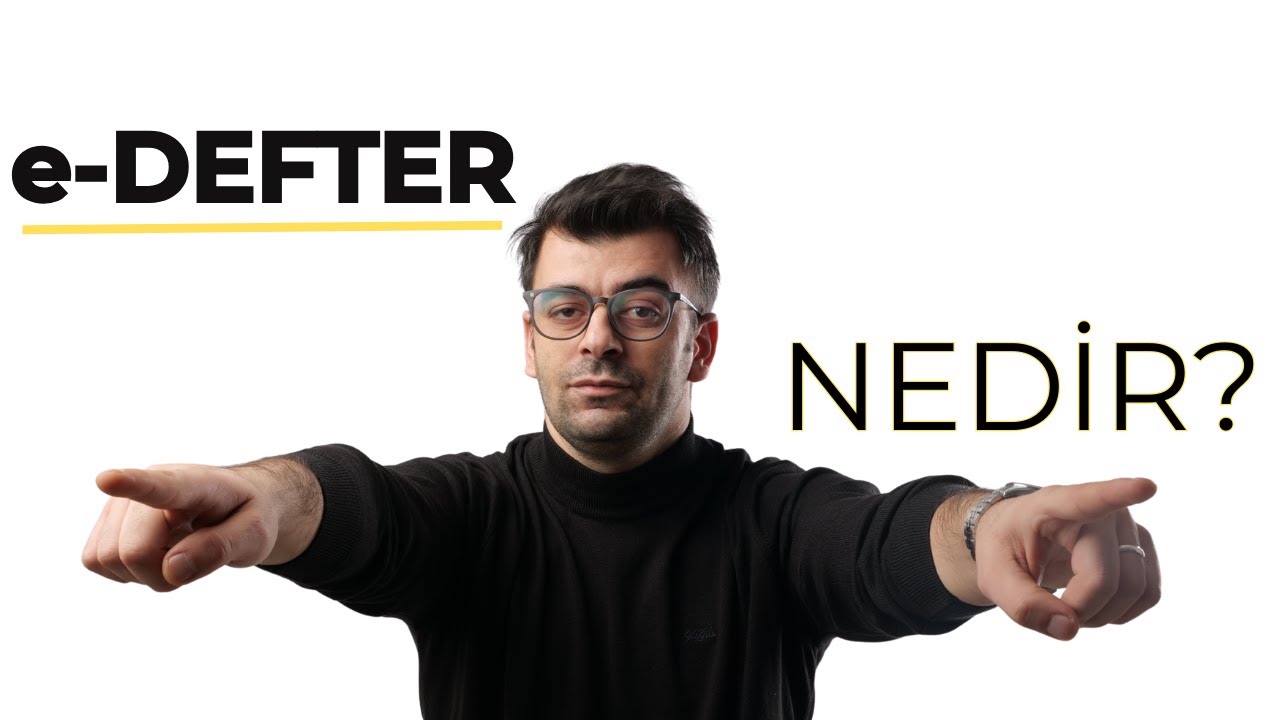 Elektronik Defter Nedir? | Kısaca E-defter Ne Demek? Kimler E-Defter Kullanmak Zorunda?