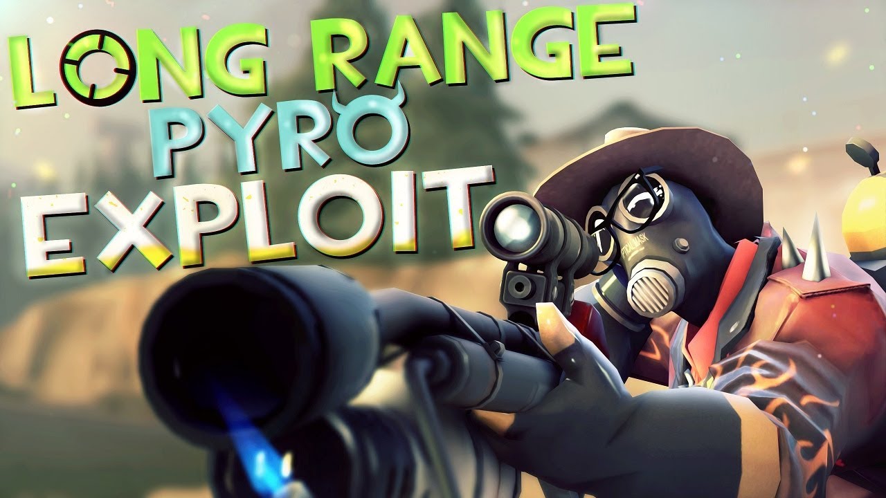 TF2 Exploit - Long Range Pyro (Sni-ro?)