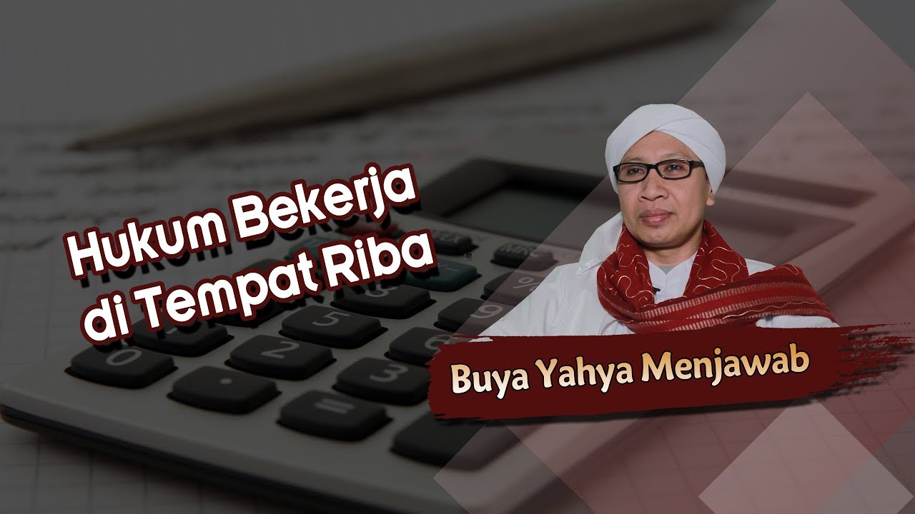 Hukum Bekerja di Tempat Riba - Buya Yahya Menjawab