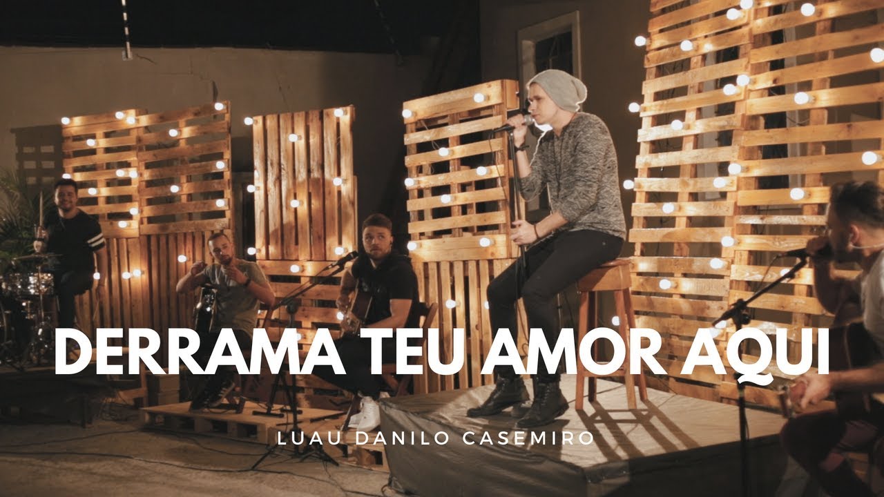 Luau Danilo Casemiro | DERRAMA TEU AMOR AQUI