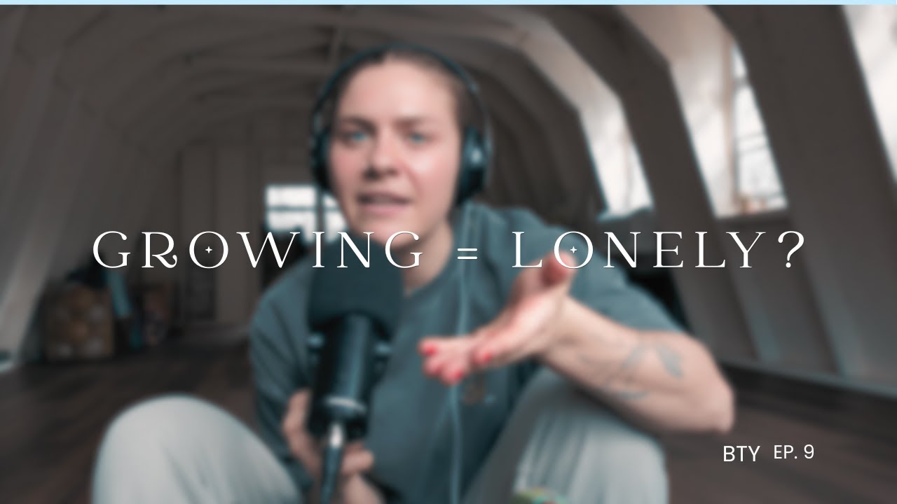 #09: Why Growth Feels Lonely (And Why That’s a Sign You’re Changing)
