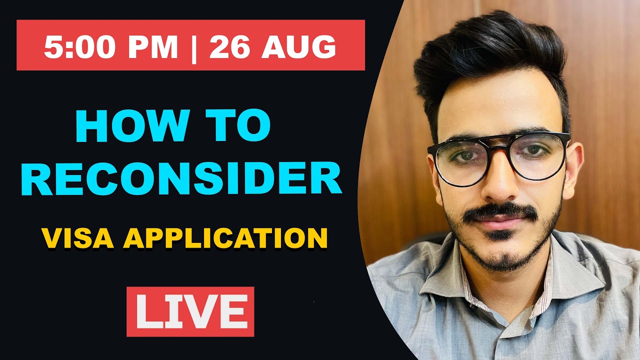 HOW TO RECONSIDER VISA APPLICATION ?? LIVE DEMO
