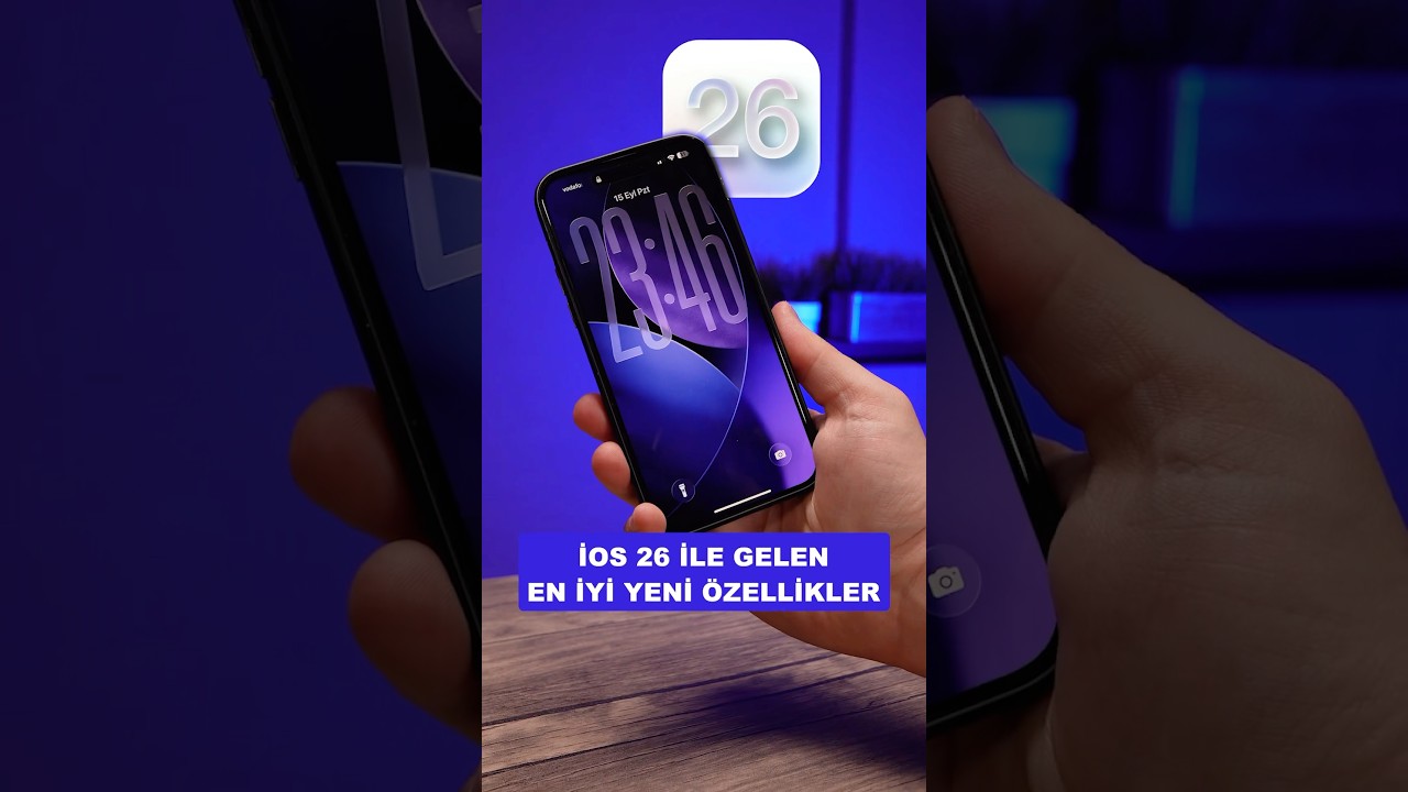 İOS 26 YENİLİKLER VE EN İYİ &Ouml;ZELLİKLER