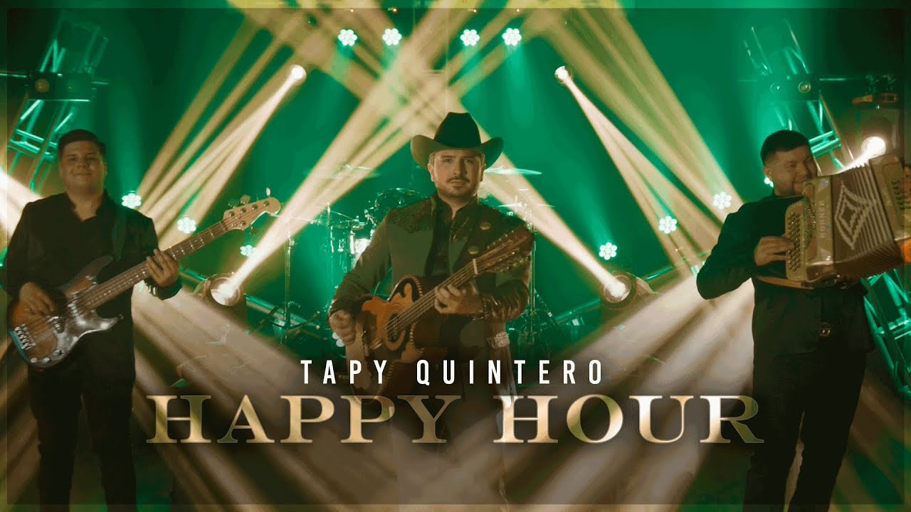 Happy Hour – Tapy Quintero (Musical Oficial)