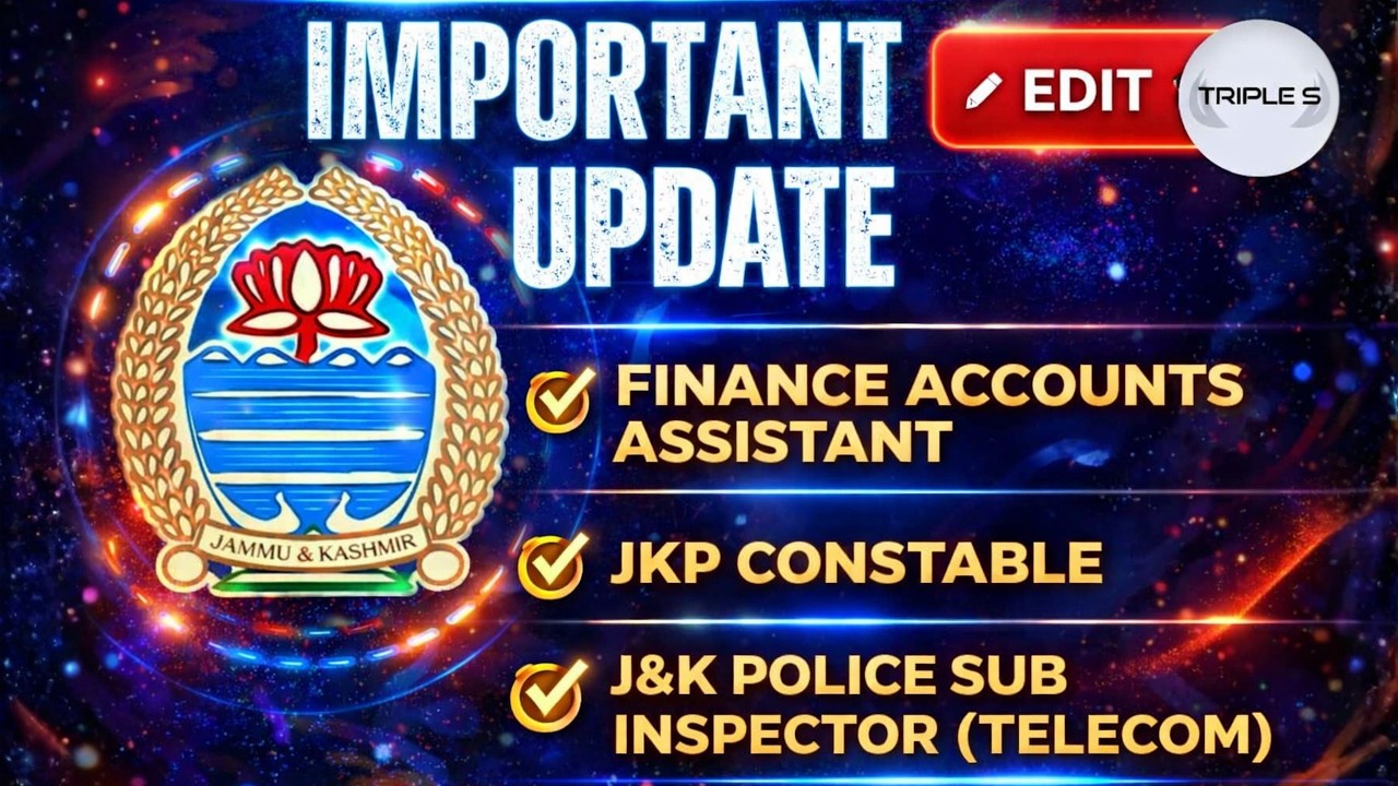 Important Update - Finance Accounts Assistant - JKP Constable - Sub Inspector Aspirants