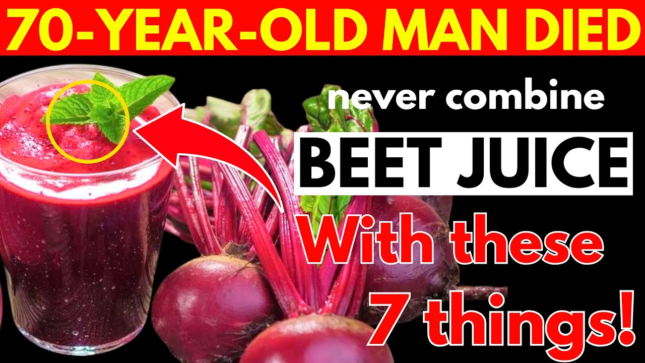 SENIORS: 7 Foods Should NEVER Eat With BEETJUICE – They Can DESTROY Your Health! Senior Health Tips