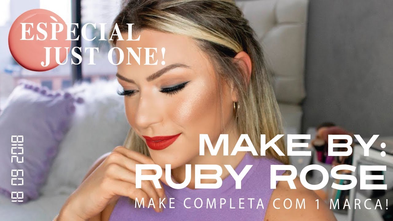 MAKE COMPLETA COM PRODUTINHOS RUBY ROSE #EspecialJustOne