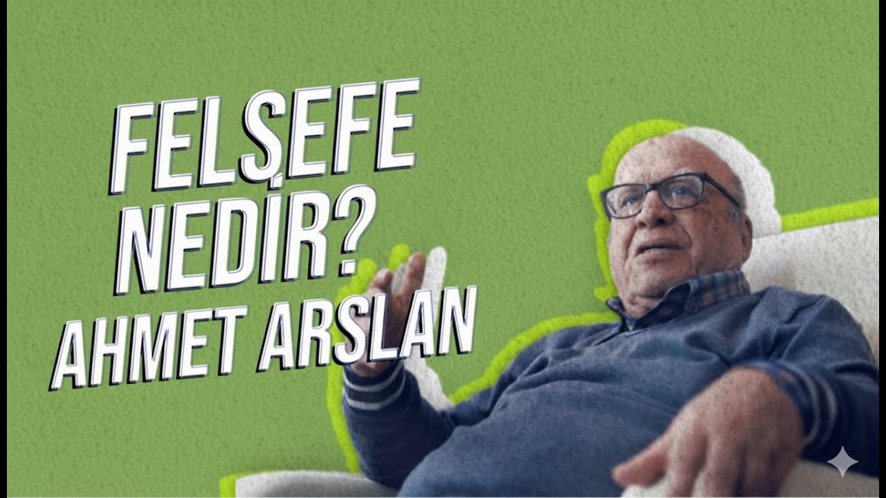 Prof. Dr. Ahmet Arslan: Felsefe Nedir? | M&uuml;cahit Ateş ile Nedir?