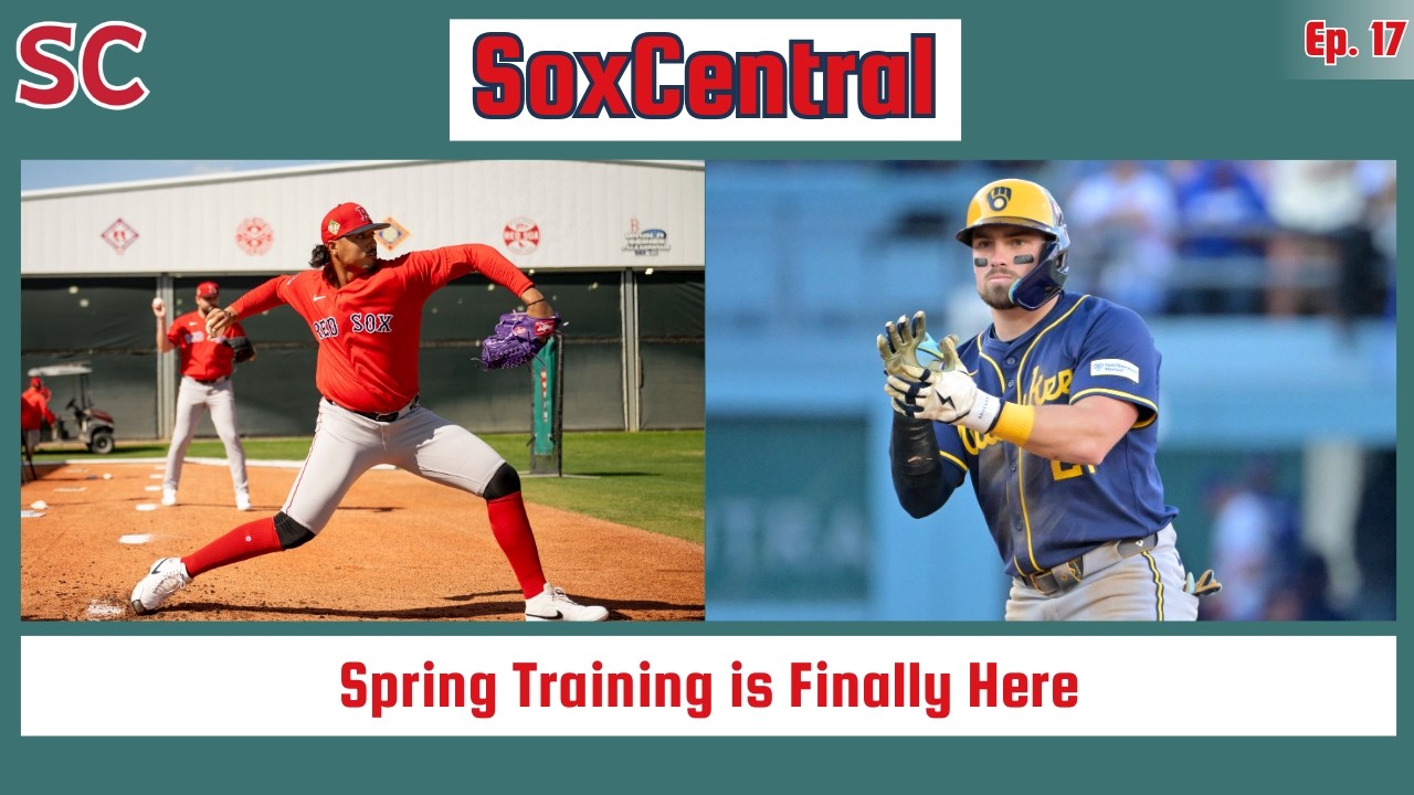 Spring Training is Here - SoxCentral Ep. 17