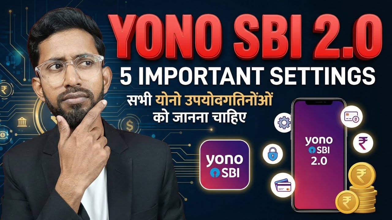 Yono Sbi 2.0 Important Settings, Yono Sbi अब KYC का झंझट खत्म। Yono Sbi New Option 