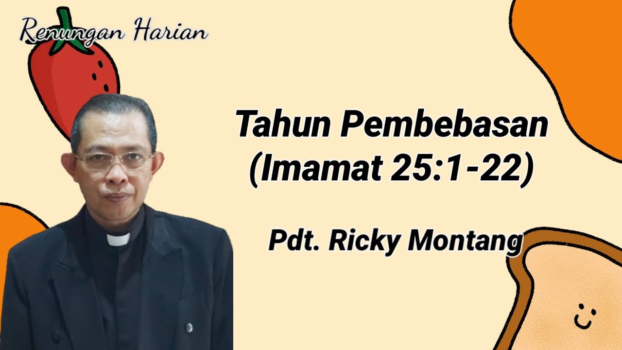 Tahun Pembebasan, Imamat 25:1-22 (@ Pdt Ricky Montang)