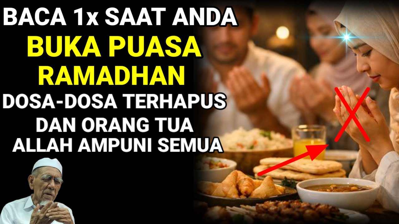 DO'A BUKA PUASA RAMADHAN !! BACA 1X SAAT BERBUKA, DOSAMU SERTA DOSA ORANG TUAMU DIAMPUNI ALLAH SWT