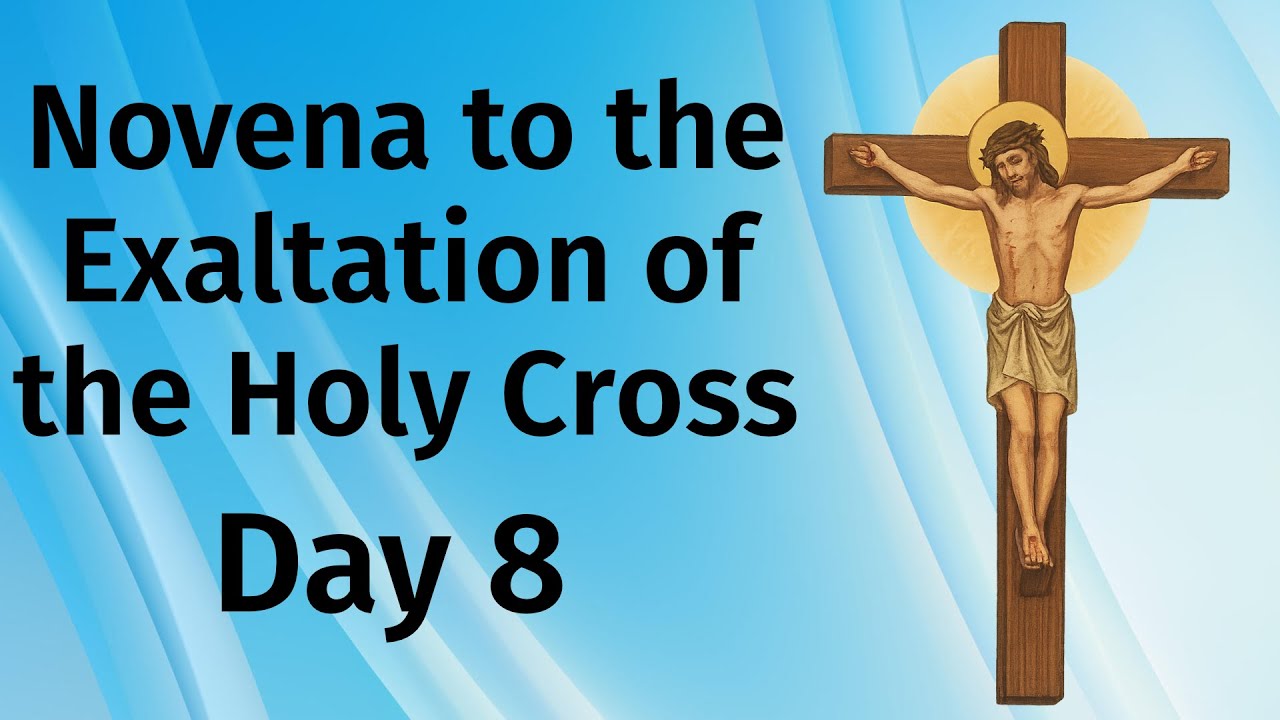 Novena to the Exaltation of the Holy Cross – Day 8 | The Cross – A Sign of Peace