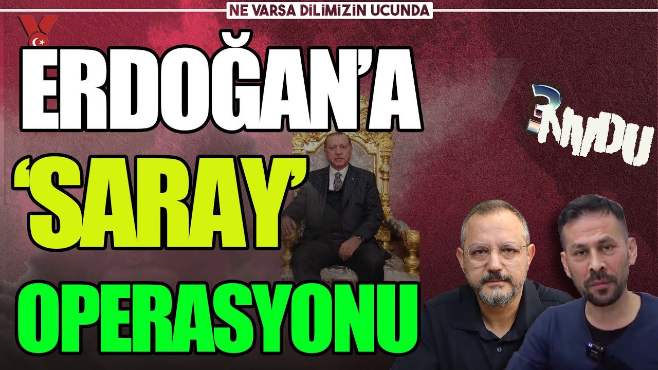 Erdoğan'a 'Saray' Operasyonu | Serkan Öz - Erdem Atay | NVDU