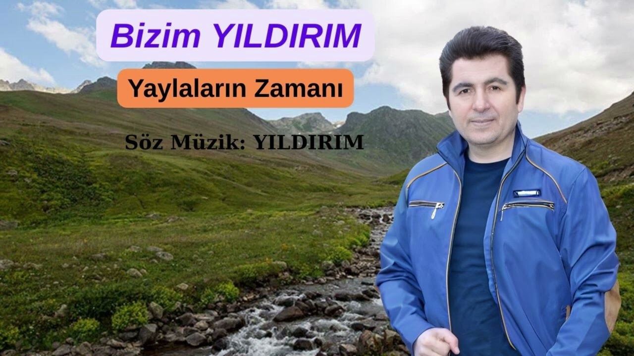 Bizim YILDIRIM - Yaylaların Zamanı #türküler #müzik #