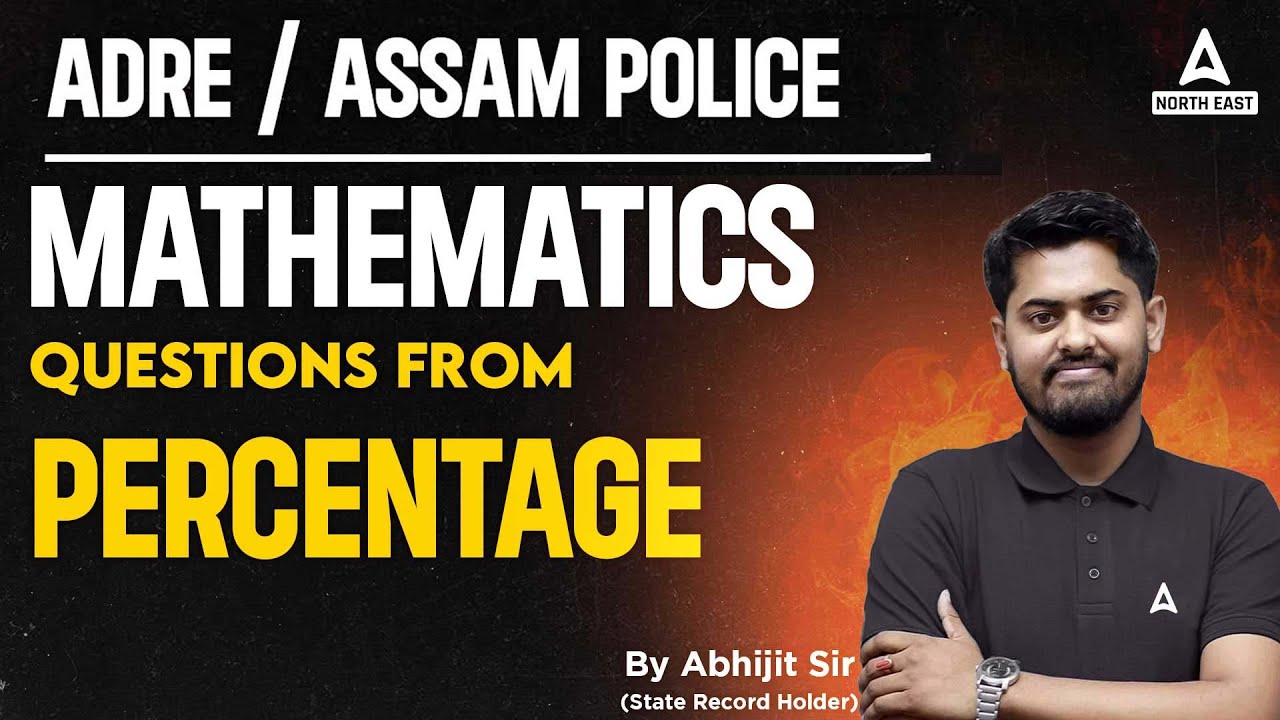 ADRE 2.0, Assam Police | Maths Class By Abhijit Sir | Percentage PYQ