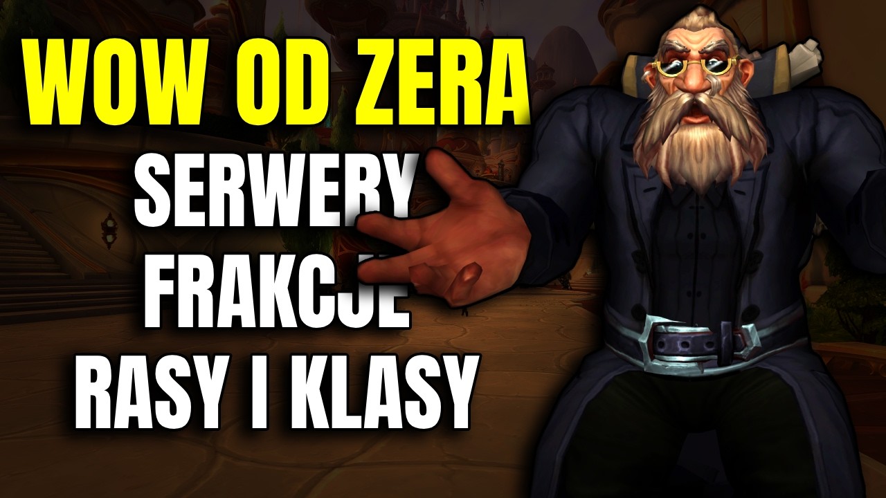 PIERWSZE wejście do GRY - O serwerach, frakcjach, rasach i klasach | World of Warcraft od ZERA