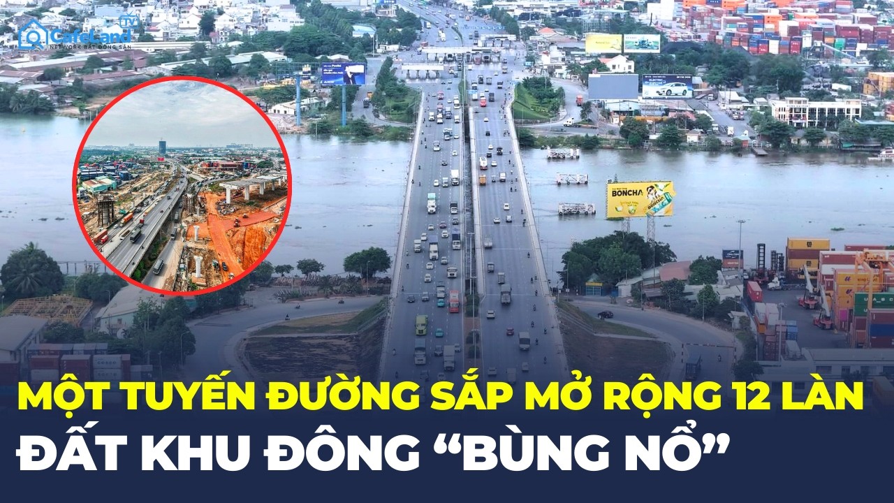 Tuyến huyết mạnh phía Đông MỞ RỘNG lên 12 làn, lộ diện ĐIỂM THEN CHỐT | CafeLand