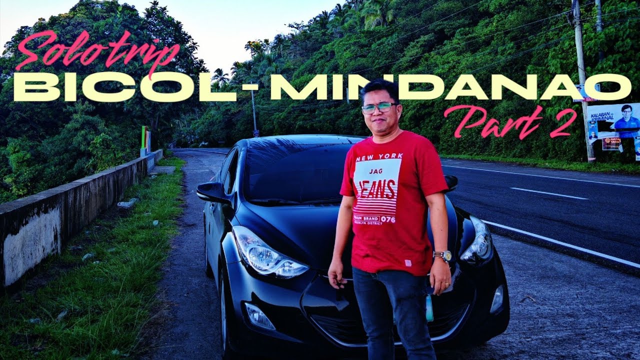 Solo trip BICOL to MINDANAO part 2