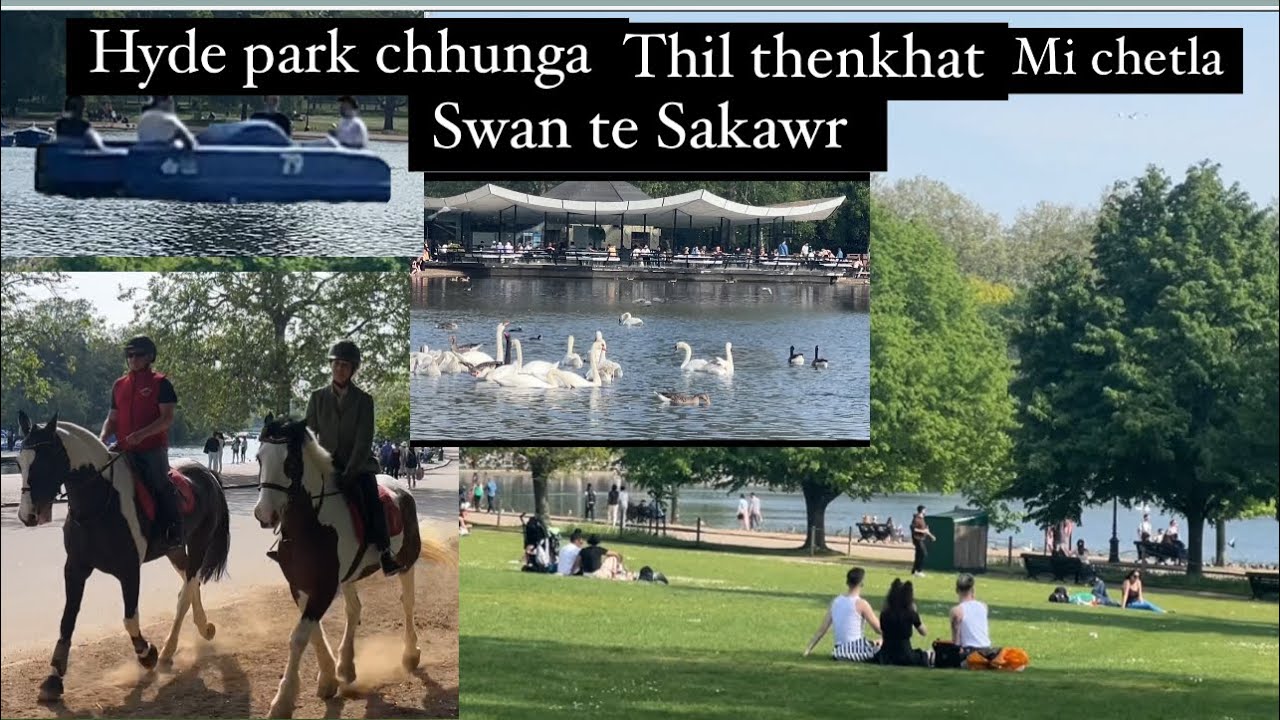 Hmuhnawm ava tam em .London Khawpui Laili  ah Parrk lian ber. “Hyde park “ an tih chu ..