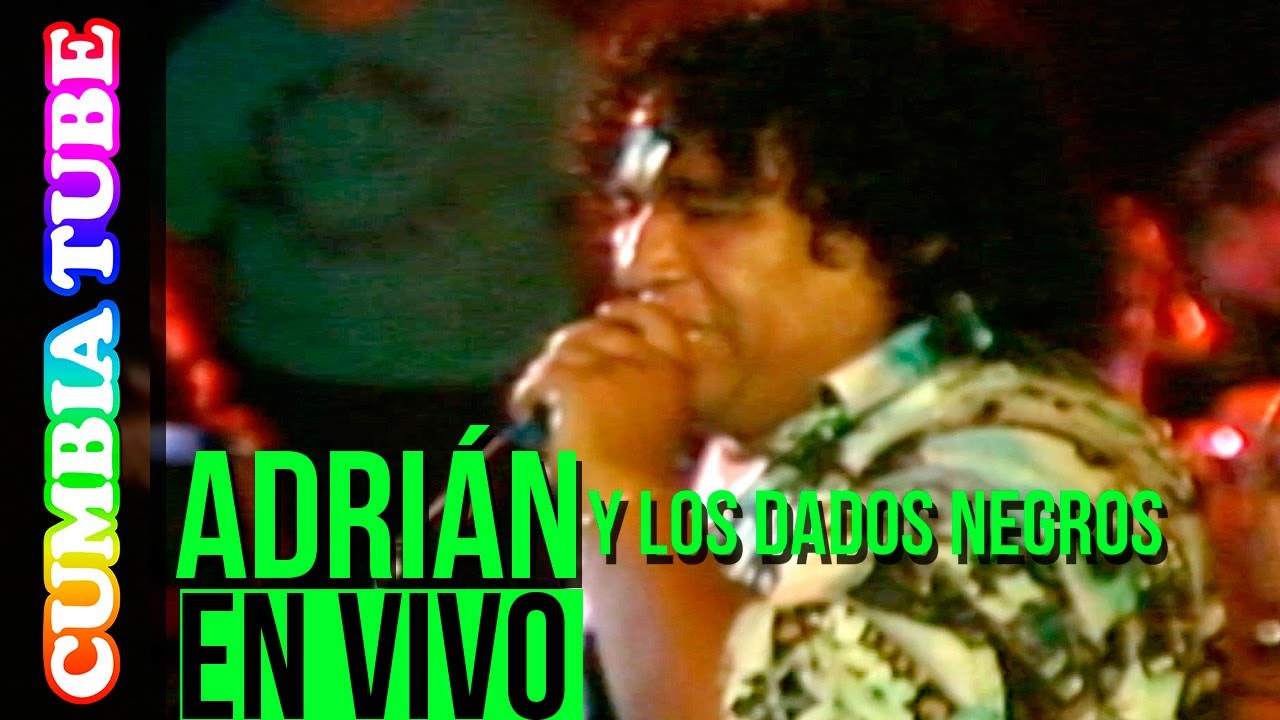 Adrián y Los Dados Negros - Éxitos En Vivo | Video Oficial Cumbia Tube