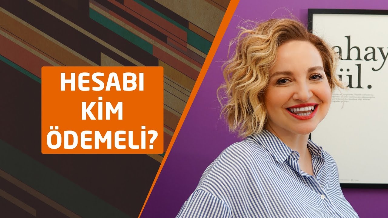 HESABI KİM ÖDEMELİ?