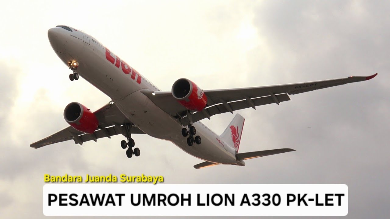 Pesawat Umroh Lion Airbus A330 PK-LET Jeddah-Surabaya Landing Mulus 03-01-2025