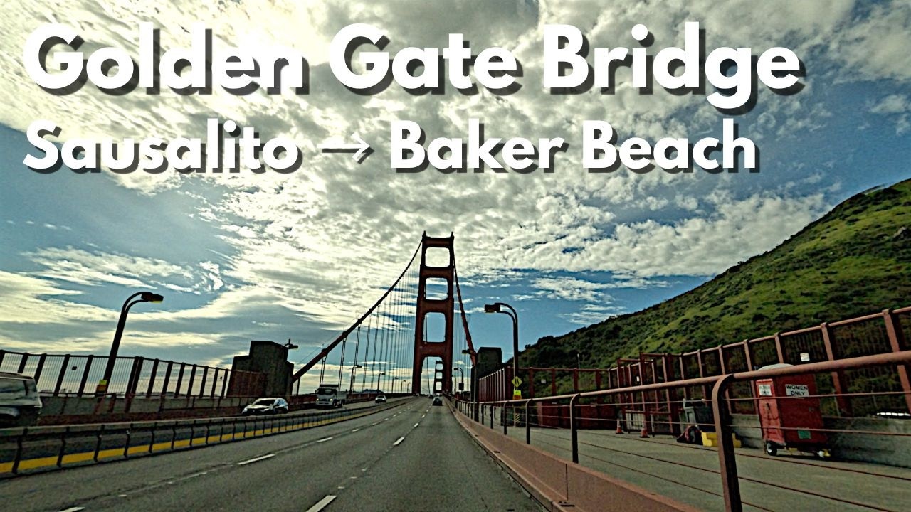 Golden Gate Bridge | Sausalito → Baker Beach — Real-Time Scenic Drive (No Music)