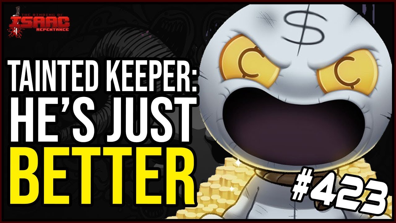 TAINTED KEEPER IS JUST BETTER -  The Binding Of Isaac: Repentance #423