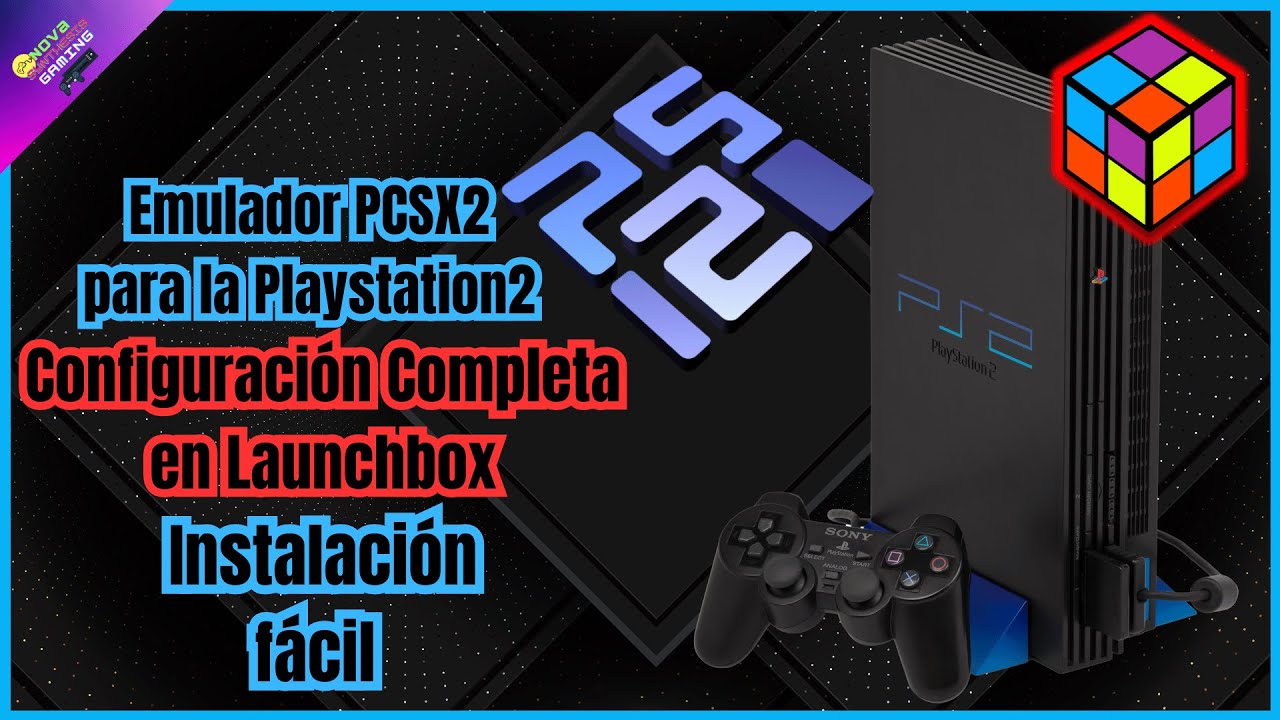 C&oacute;mo Configurar PCSX2 en LaunchBox para Juegos de PS2