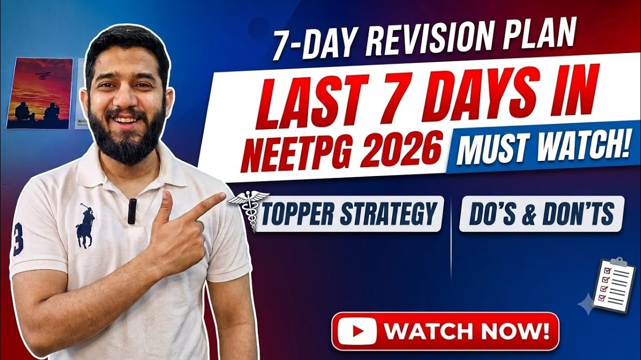Last 7 days of NEET PG 2026 ‼️| MUST WATCH |