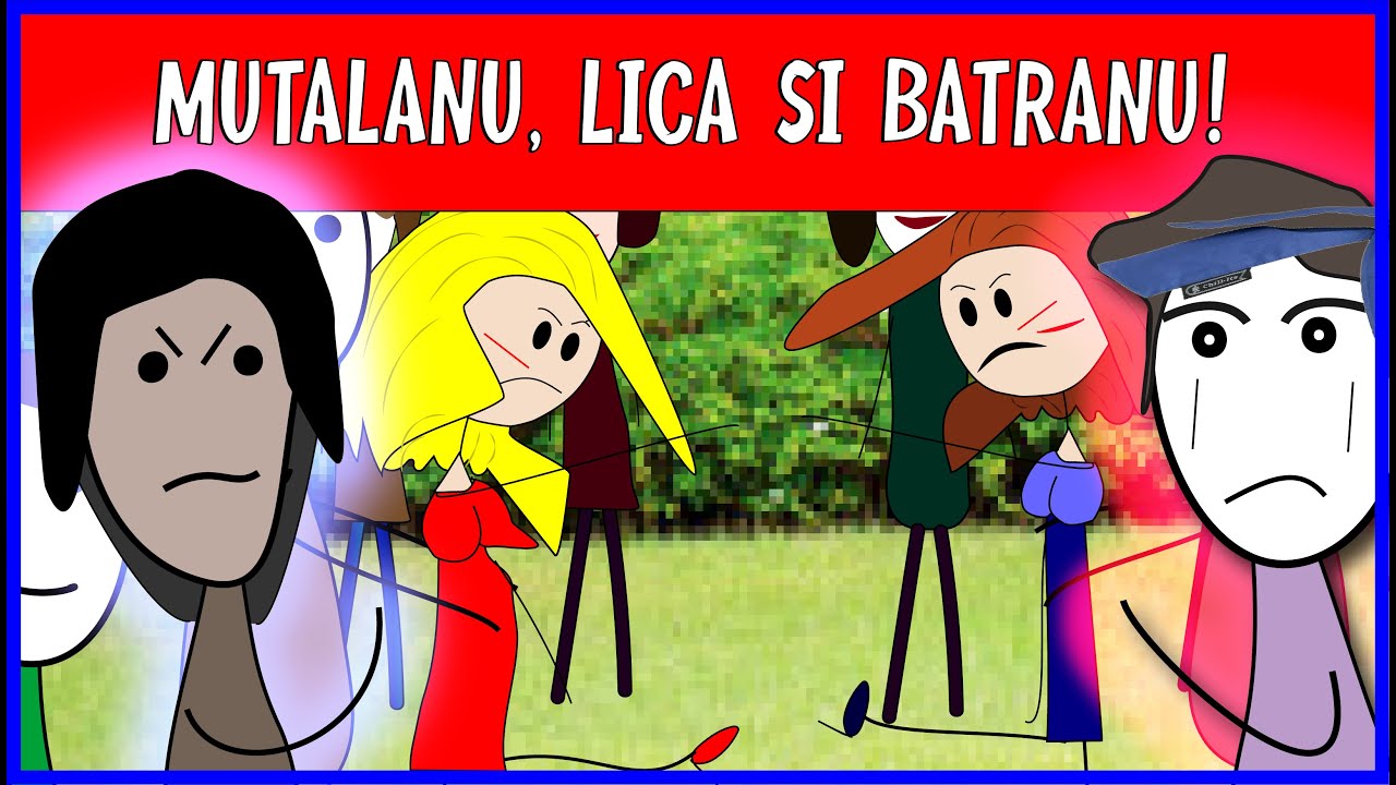 MUTALANU, LICA SI BATRANU - SMECHERI SI RIVALITATI!