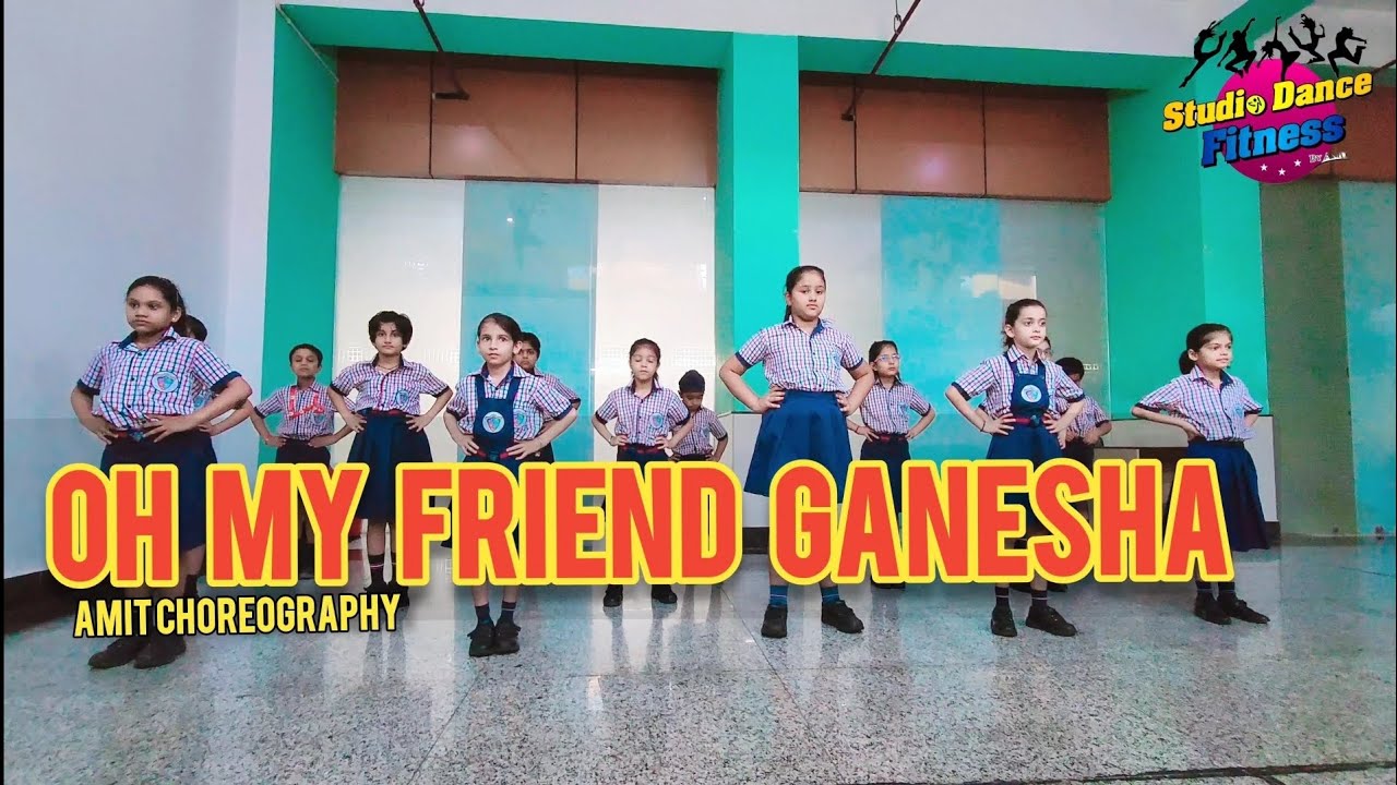 GANESHA KIDS DANCE | OH MY FRIEND GANESHA | GANESH CHATURTHI DANCE | AMIT CHOREOGRAPHY | 