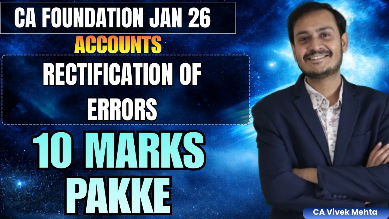RECTIFICATION OF ERRORS  | One Shot | CA Foundation Accounts | Jan 2026 | Must watch |CA Vivek Mehta