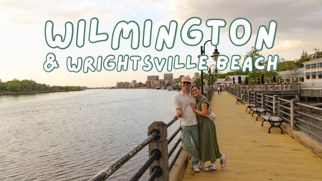 WILMINGTON & WRIGHTSVILLE BEACH 🌴⛵️ Downtown, Riverwalk, Cargo District, & More!