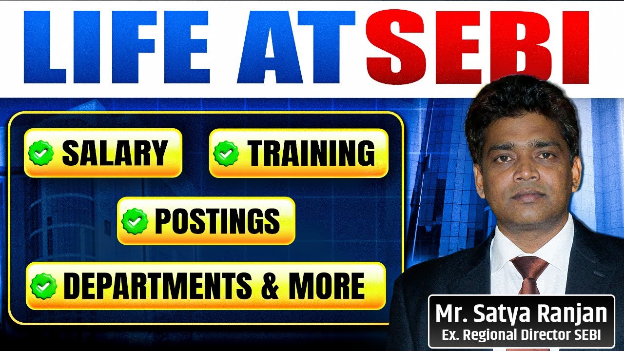 SEBI Grade A Officer Lifestyle | Life At SEBI | Salary, Training, Departments, Postings & More