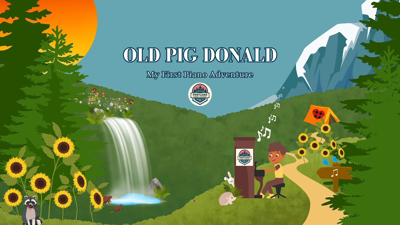 Old Pig Donald (Old MacDonald) Piano Song - My First Piano Adventures with Portland Piano Lessons