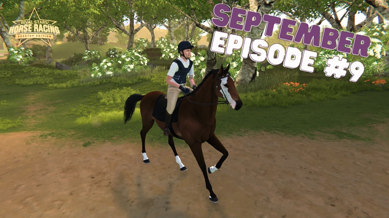 Mountain Ridge Ranch - Ep#9 - September - Rival Stars Horse Racing