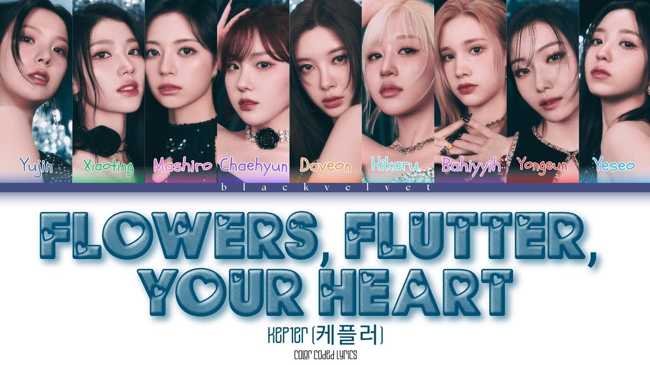 Kep1er (케플러) - FLOWERS, FLUTTER, YOUR HEART [COLOR CODED LYRICS - HAN/ROM/ENG]