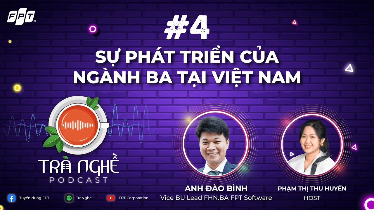 Sự Phát Triển Của Ngành Business Analyst Tại Việt Nam | Trà Nghề Ep.04