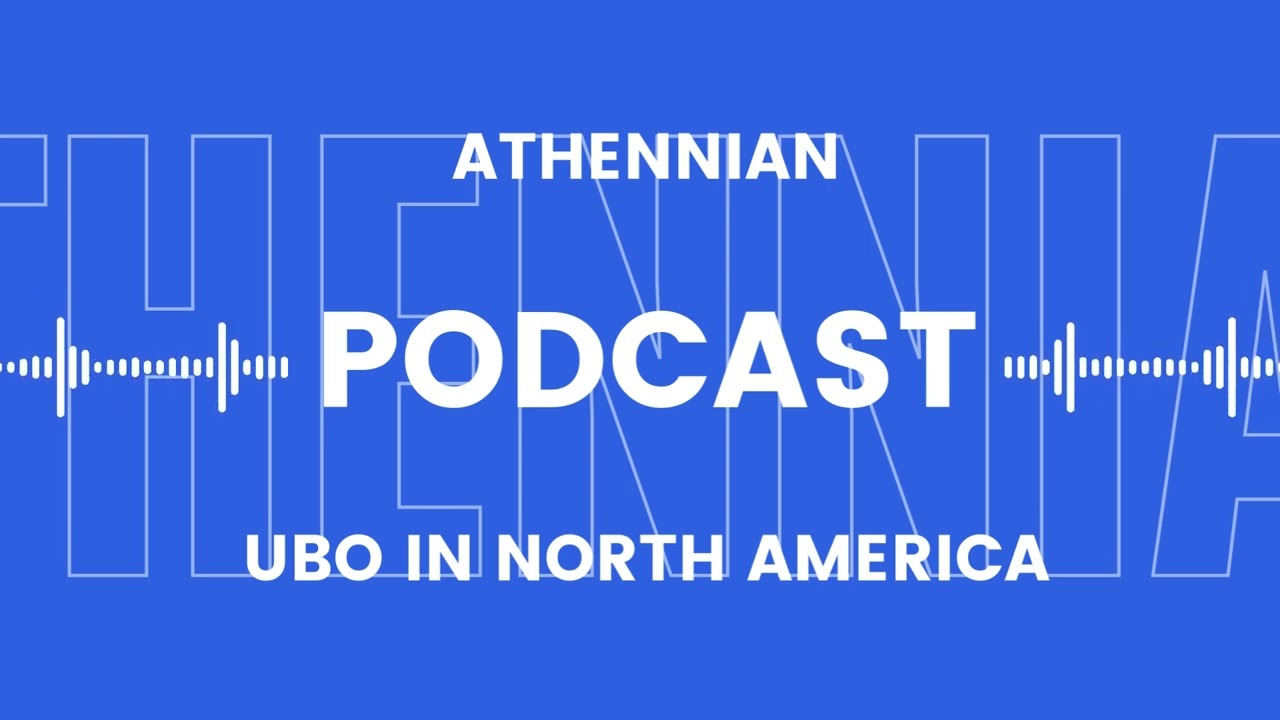 Ultimate Beneficial Ownership (UBO) in North America | Athennian Podcast