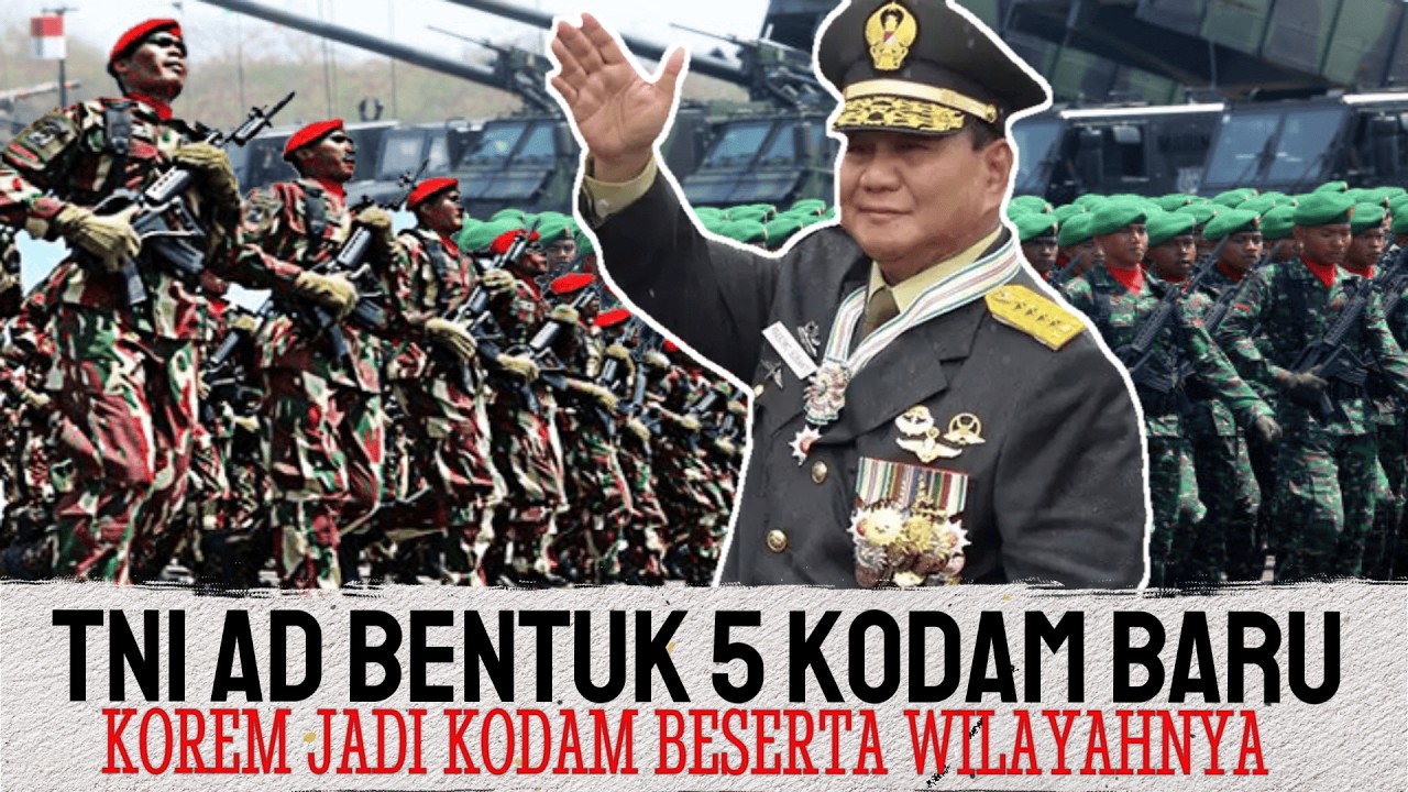 DI ERA PRABOWO, TNI AD BENTUK 5 KODAM BARU, BERIKUT NAMA DAN WILAYAHNYA
